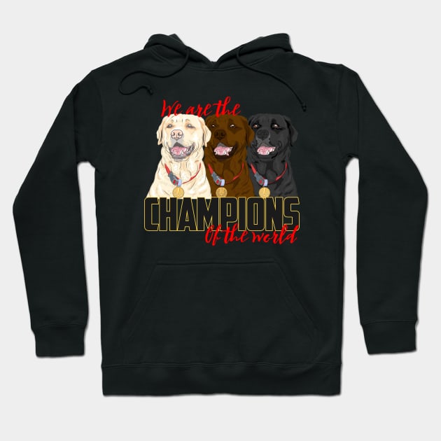 Labrador Champions! Especially for Labrador Retriever owners! Hoodie by rs-designs